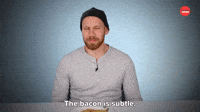 The Bacon Is Subtle 