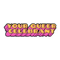 YourQueerCelebrant your queer celebrant div celebrant yqc celebrant div Sticker