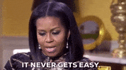 it never gets easy michelle obama GIF by Obama