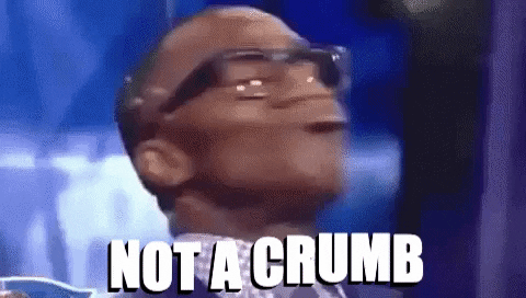 Not A Crumb GIF by Tiffany