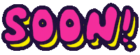 Coming Soon Sticker