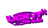 Lickit Sticker by The Subs