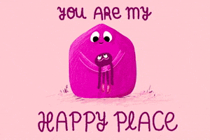 You Are My Happy Place