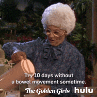 golden girls try ten days without a bowl movement sometime GIF by HULU