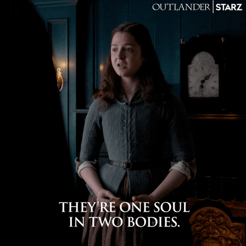 outlander - they're one soul in two bodies