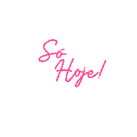 Só Hoje Sticker by Rosa Selvagem