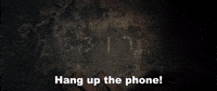 Hang Up The Phone!