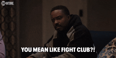 You Mean Like Fight Club?!