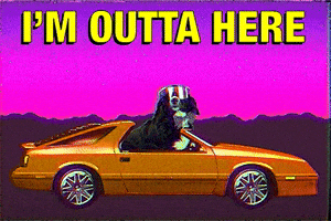 I'm Outta Here
