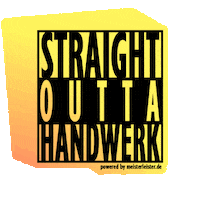 Lustaufhandwerk Straightoutta Sticker by Die Meisterleister GmbH