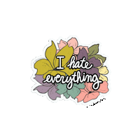 TheArtistryStudio i hate everything ihateeverything theartistrystudio the artistry studio Sticker