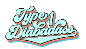 skingrip diabetes t1d type one diabadass Sticker