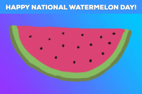 August 3 National Watermelon Day GIF by GIFiday