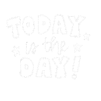 Today Is The Day Sticker