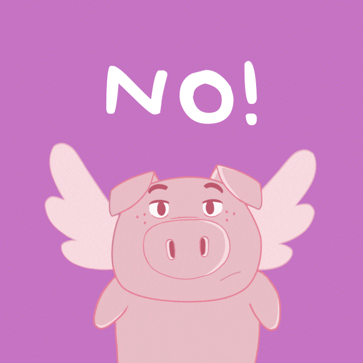 No Way Pig GIF by PositivelyPigasus