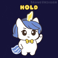 Keep Calm Hold On GIF by Brave Unicorn