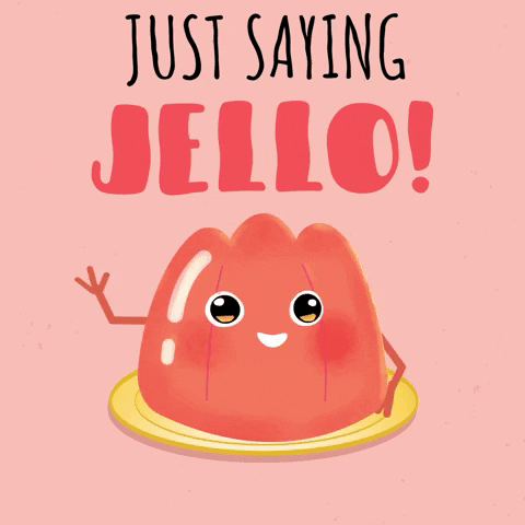 Digital art gif. A red jello mold smiles and waves a thin red hand. Text, "Just saying jello!"