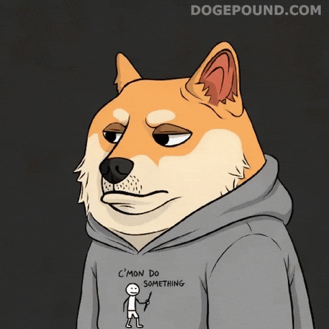 Bored Do Something GIF by Doge Pound