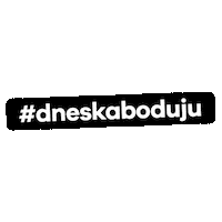 Dneska Boduju Sticker by ORLEN CZ