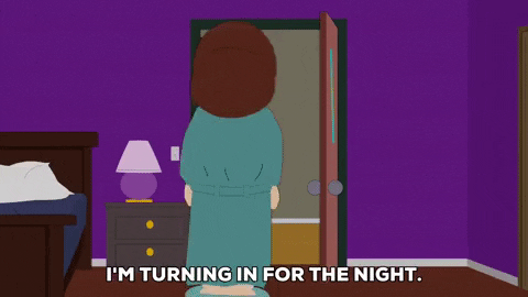 South Park gif. Liane Cartman walks towards the bedroom door with her teal bathrobe on, and says, "I'm turning in for the night. Mommy loves you" before closing the door behind her.