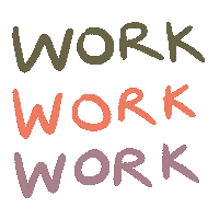 Working Work Work Work Sticker