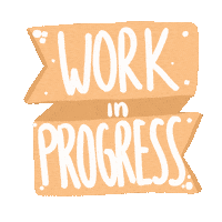 Working Work In Progress Sticker