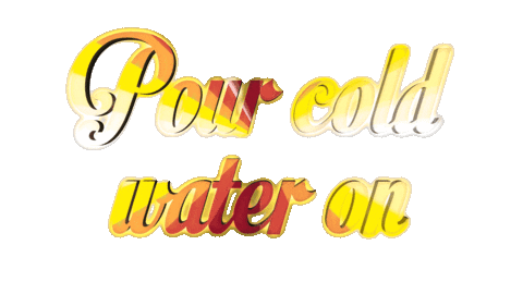 Pour Cold Water On Sticker