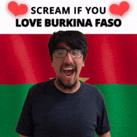 SCREAM IF YOU LOVE BURKINA FASO