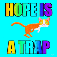 Cartoon gif. Running cat flashes different vibrant colors against a solid background of changing colors. Text is a dynamic rainbow, with colors moving in the same direction as the cat and reading, "Hope is a trap."