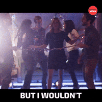 But I wouldn't