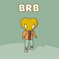 Be Right Back Brb GIF by LT3 Creations