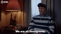 We Are All Immigrants