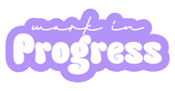 Work In Progress Sticker