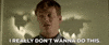 Movie gif. Ed Speleers as John in "Zoo" appears nervous, shaking his head as he says, "I really don't wanna do this" which appears as text.