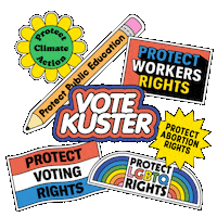 Digital art gif. Collection of stickers brightly colored and full of energy, a flexing daisy that reads "protect climate action," a bobbing pencil that reads "protect public education," a waving flag that reads "protect voting rights," an oscillating marquee that reads "protect workers rights," a twirling dodecagram that reads "protect abortion rights," an oscillating rainbow that reads "protect LGBTQ rights," and front and center, a flashing neon sign that reads "Vote Kuster."