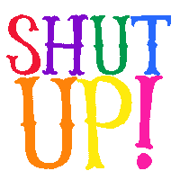 Words Shut Up Sticker