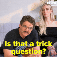Is That A Trick Question?