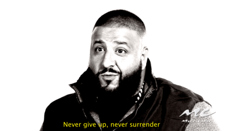 Never Give Up Never Surrender Dj Khaled GIF by Music Choice