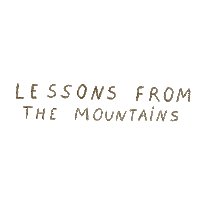 Mountains Lessons Sticker by Our Second Nature