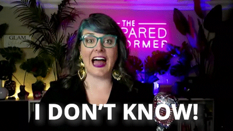 No Idea What GIF by The Prepared Performer