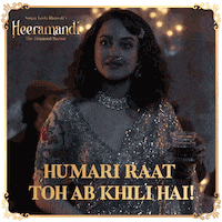 Night Out Party GIF by Heeramandi On Netflix