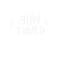 Stay Tuned Words Sticker by recklessericka