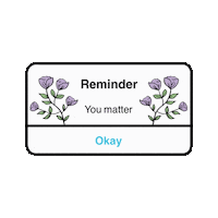 skinfictional floral positivity reminder affirmation Sticker
