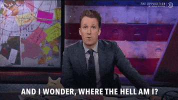 where am i GIF by The Opposition w/ Jordan Klepper