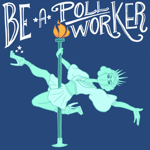 Digital art gif. The Statue of Liberty does a pole dance on a pole topped with a dancing flame against a blue background. Text, “Be a poll worker.”