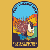Keep Oregon Wild, Protect Owyhee Canyonlands