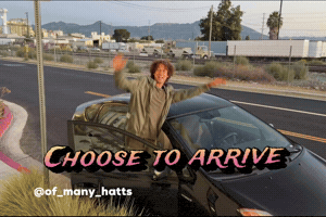 Choose To Arrive GIF