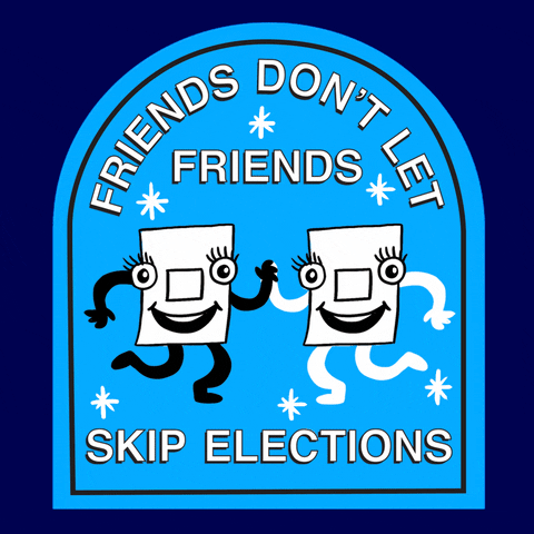 Digital art gif. Light blue sticker against a navy blue background featuring two smiling and dancing ballots with animated red checkmarks. Text, “Friends don’t let friends skip elections.”