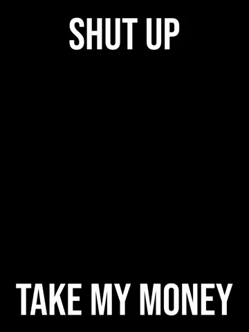 Money Shut Up GIF