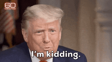 Donald Trump Im Kidding GIF by GIPHY News